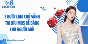 3 Bước Làm Chủ Sảnh Tài Xỉu MD5 Dễ Dàng Cho Người Mới